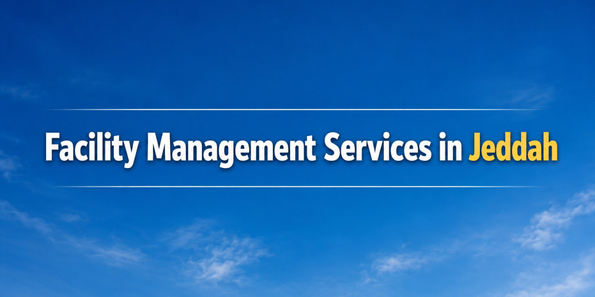 The Future of Facility Management Services in Jeddah: Smart Buildings, Technology, and Sustainable Growth